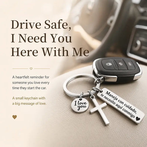 Drive Safe, I Need You Here With Me Keychain – Romantic Spanish Love Gift with Cross & I Love You Charm