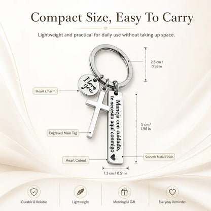 Drive Safe, I Need You Here With Me Keychain – Romantic Spanish Love Gift with Cross & I Love You Charm